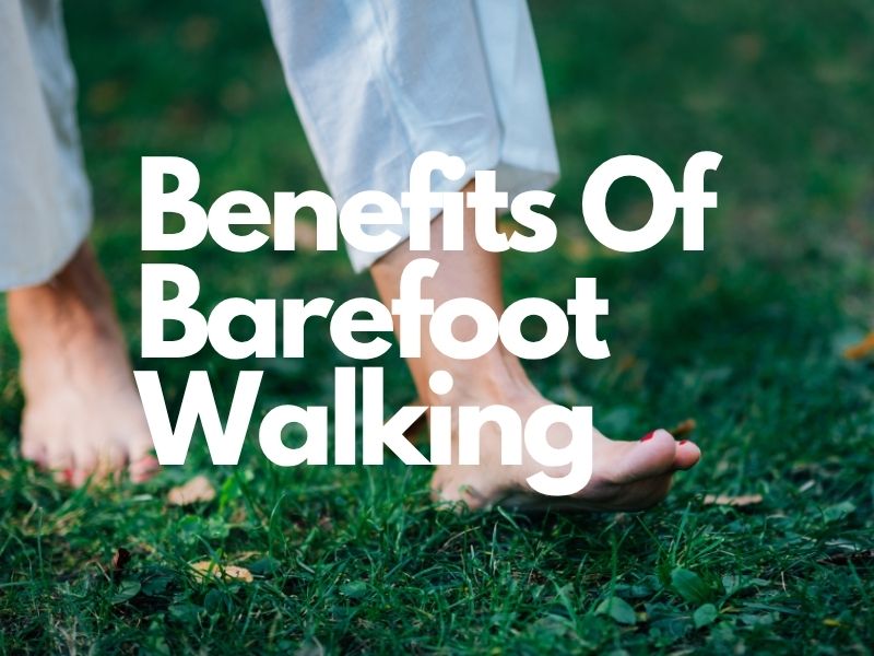 Barefoot walking